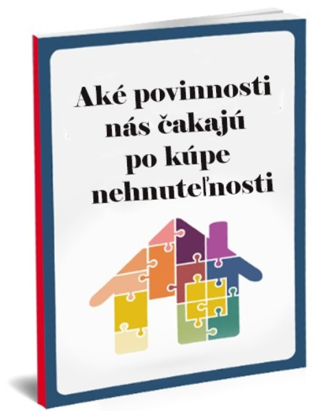 Aké povinnosti Vás čakajú po kúpe nehnuteľnosti?